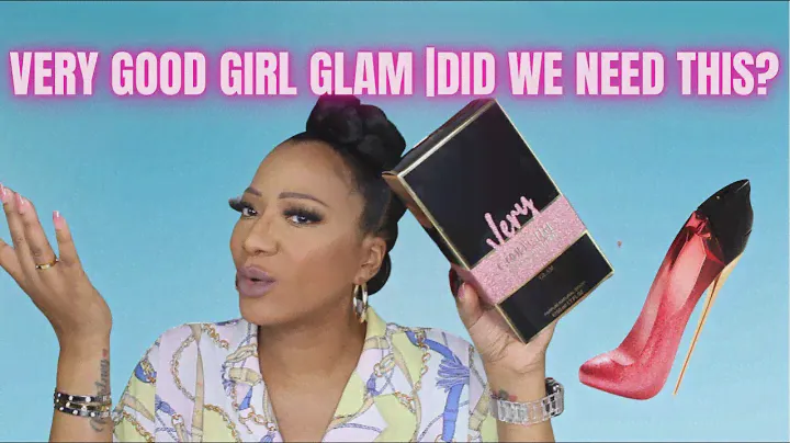 Very Good Girl Glam! Did We Need This?