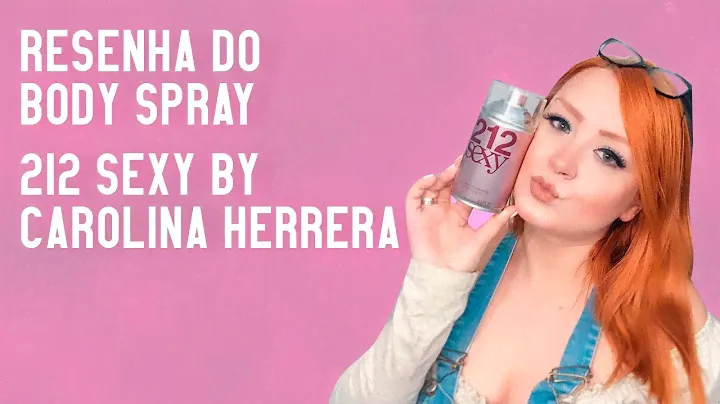 RESENHA BODY SPRAY 212 SEXY BY CAROLINA HERRERA | SERÁ QUE FIXA IGUAL O PERFUME? | Carla Carrais
